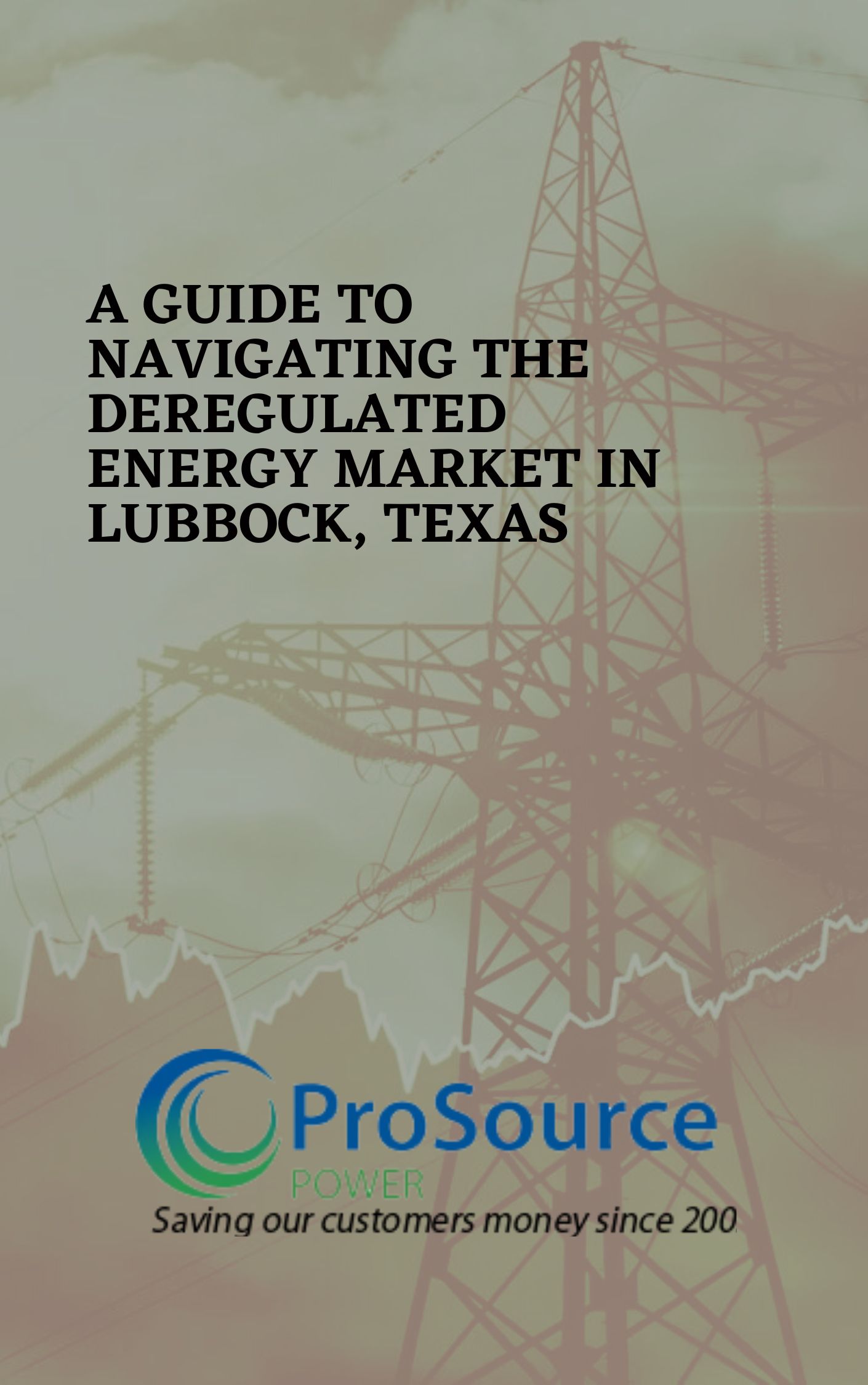 A Guide to Navigating the Deregulated Energy Market in Lubbock, Texas by ProSourcePower.com